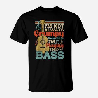 Distressed Quote Bass Guitar Player Funny Retro Music T-Shirt | Crazezy