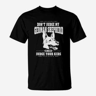 Do Not Judge My German Shepherd Dog T-Shirt | Crazezy UK