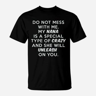 Do Not Mess With Me My Nana Is Crazy T-Shirt | Crazezy CA