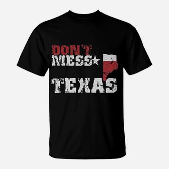 Do Not Mess With Texas T-Shirt | Crazezy CA