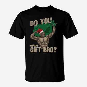 Do You Even Gift Bro | Funny Swole Santa Christmas Lifting Sweatshirt T-Shirt | Crazezy CA