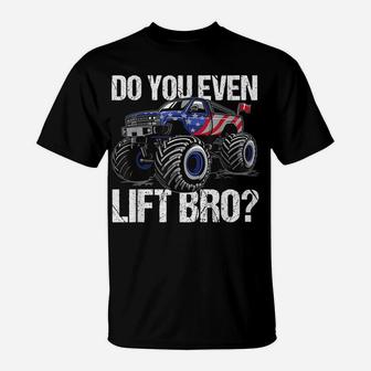 Do You Even Lift Bro Lifted Truck Funny Offroad Mudding Gift T-Shirt | Crazezy CA