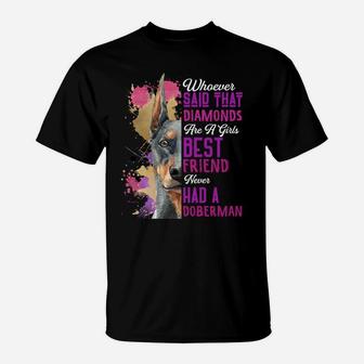 Doberman Are A Girls Best Friend Funny Dog Womens Cute T-Shirt | Crazezy CA