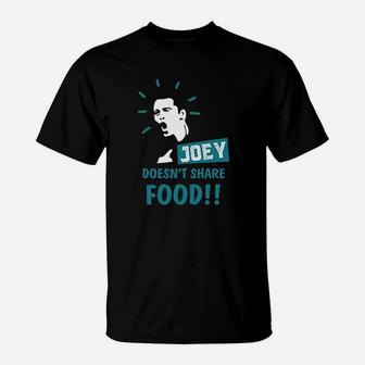 Doesnt Share Food For Friends T-Shirt | Crazezy