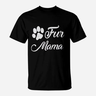 Dog Mom Women Fur Mama Mothes Day T-Shirt | Crazezy DE
