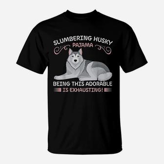 Dogs Lovers Slumbering Husky Pijama Being This Adorable T-Shirt | Crazezy DE