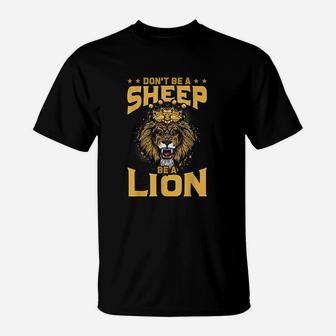 Dont Be A Sheep Be A Lion T-Shirt | Crazezy AU