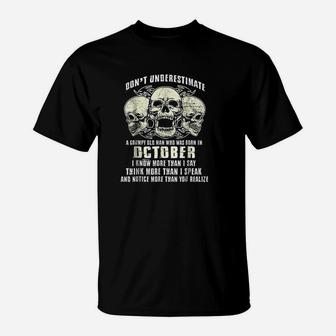 Dont Underestimate A Grumpy Old Man Who Was Born In October T-Shirt | Crazezy AU
