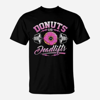 Donuts And Deadlifts Weightlifting Gym Workout Love T-Shirt | Crazezy AU