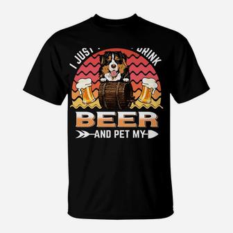 Drink Beer And Pet My Bernese Mountain Funny Puppy Dog Lover T-Shirt | Crazezy AU