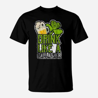 Drink Like A Gallagher Tshirt St Patty Day Beer Lover Irish T-Shirt | Crazezy
