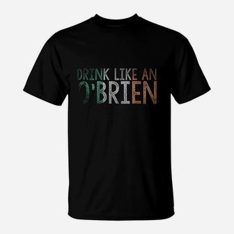 Drink Like An Obrien Irish T-Shirt | Crazezy
