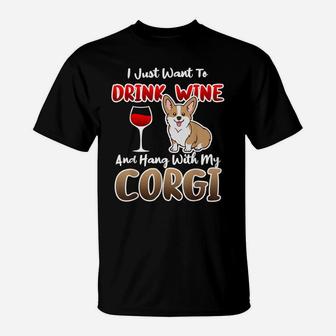 Drink Wine & Hang With Corgi Mom Dad Funny Lover Dog Crazy T-Shirt | Crazezy
