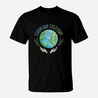 Earth Day Everyday Earth Day T-Shirt | Crazezy AU