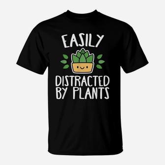 Easily Distracted By Plants Gardener T-Shirt | Crazezy