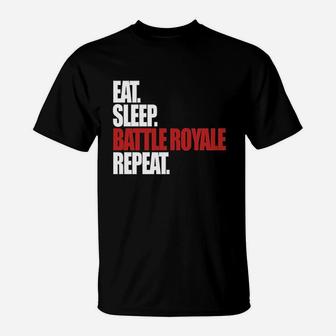Eat Sleep Battle Royale Repeat Funny Gamer T-Shirt | Crazezy AU
