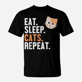 Eat Sleep Cats Repeat Cat Daddy Cat Mom Cat Lovers Funny Cat T-Shirt | Crazezy