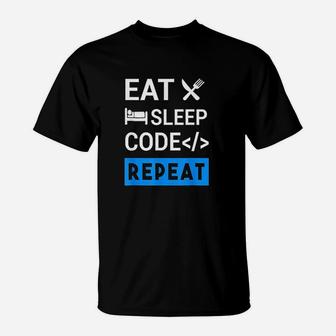 Eat Sleep Code Repeat Coding T-Shirt | Crazezy