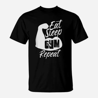 Eat Sleep Gym Repeat Training Workout Fitness Motivation T-Shirt | Crazezy DE