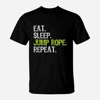 Eat Sleep Jump Rope Roping Jumping Skipping Gift T-Shirt | Crazezy