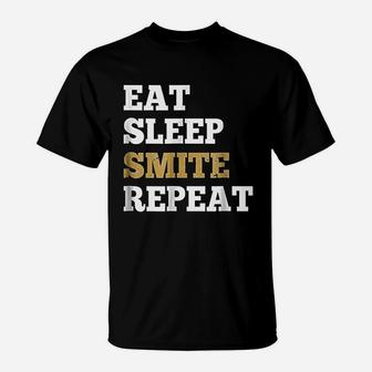 Eat Sleep Smite Repeat For Rpg Roleplaying Gamers T-Shirt | Crazezy