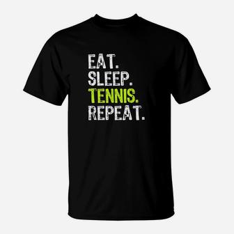 Eat Sleep Tennis Repeat Player Funny Cool Lover Gift T-Shirt | Crazezy AU