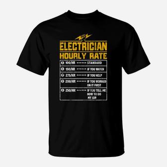 Electrician Funny Hourly Rate Gift For Electrician Dad T-Shirt | Crazezy