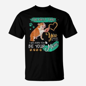 English Bulldog The First Time You Touched Me I Knew T-Shirt - Monsterry