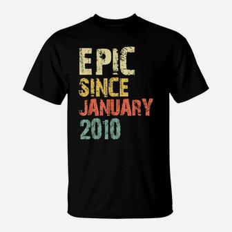 Epic Since January 2010 11Th Gift Birthday 11 Years Old T-Shirt | Crazezy