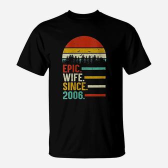 Epic Wife Since 2006 15Th Wedding Anniversary T-Shirt | Crazezy