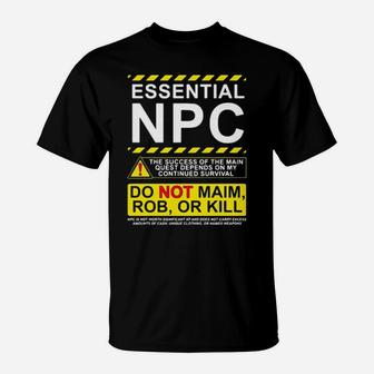 Essential Npc Do Not Main Rob Or Kill Warning T-Shirt - Monsterry