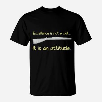 Excellence Is Not A Skill It Is An Attitude T-Shirt - Monsterry UK