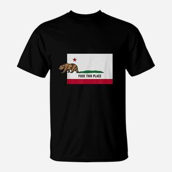 F This Place Leaving California Funny Designed T-Shirt | Crazezy