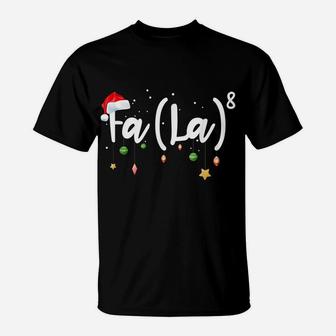 Fa La 8 Santa Hat Music Teacher Pajama Christmas Funny T-Shirt | Crazezy