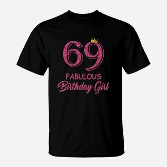 Fabulous Birthday Girl 69 Years Old T-Shirt | Crazezy DE