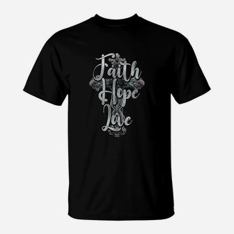 Faith Hope Love Faith Christian Quote Gift T-Shirt - Seseable