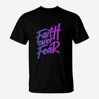 Faith Over Fear 90S Style Christian T-Shirt | Crazezy