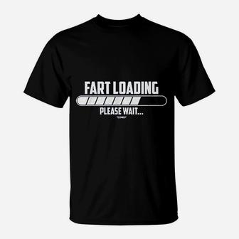 Fart Loading Please Wait T-Shirt | Crazezy