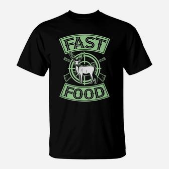 Fast Food Funny Buck Deer Hunting Idea Dad Essential Gear T-Shirt | Crazezy UK
