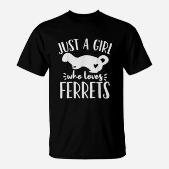 Ferret Just A Girl Who Loves Ferrets Funny Ferret Lover T-Shirt | Crazezy DE