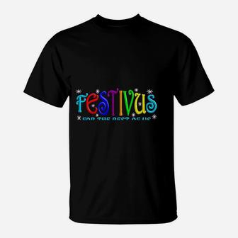Festivus For The Rest Of Us T-Shirt | Crazezy UK