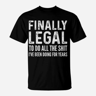 Finally Legal Funny 21St Birthday 1999 Gift For Men & Women T-Shirt | Crazezy AU