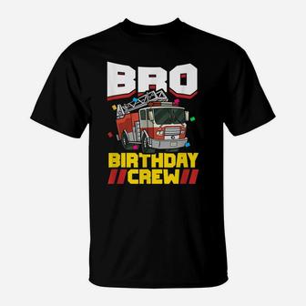 Fire Truck Firefighter Party Brother Bro Birthday Crew T-Shirt | Crazezy AU