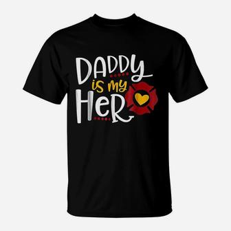 Firefighter Father Day Daddy Is My Hero T-Shirt | Crazezy UK