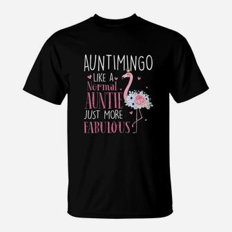 Flamingo Auntimingo Like A Normal Auntie T-Shirt | Crazezy