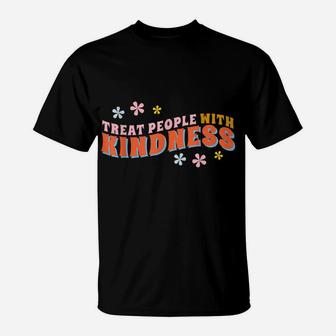 Flower Treat People With Kindness Men Women Kids T-Shirt | Crazezy AU