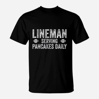 Football Lineman Serving Pancakes Daily T-Shirt | Crazezy