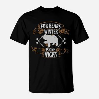 For Bears Winter Is One Night T-Shirt - Monsterry DE