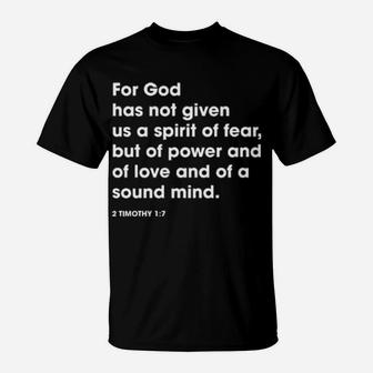 For God Has Not Given Us A Spirit Of Fear 2 Timothy T-Shirt - Monsterry CA