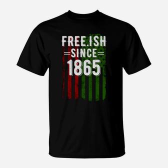 Free Ish Since 1865 Juneteenth Flag Black Pride T-Shirt - Thegiftio UK